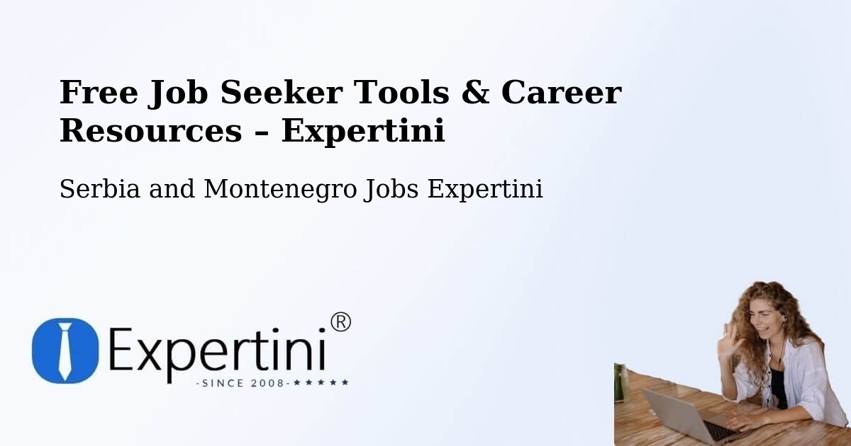 Free Job Seeker Tools & Career Resources – Esterhazy - Esterhazy, Serbia and Montenegro Jobs Expertini