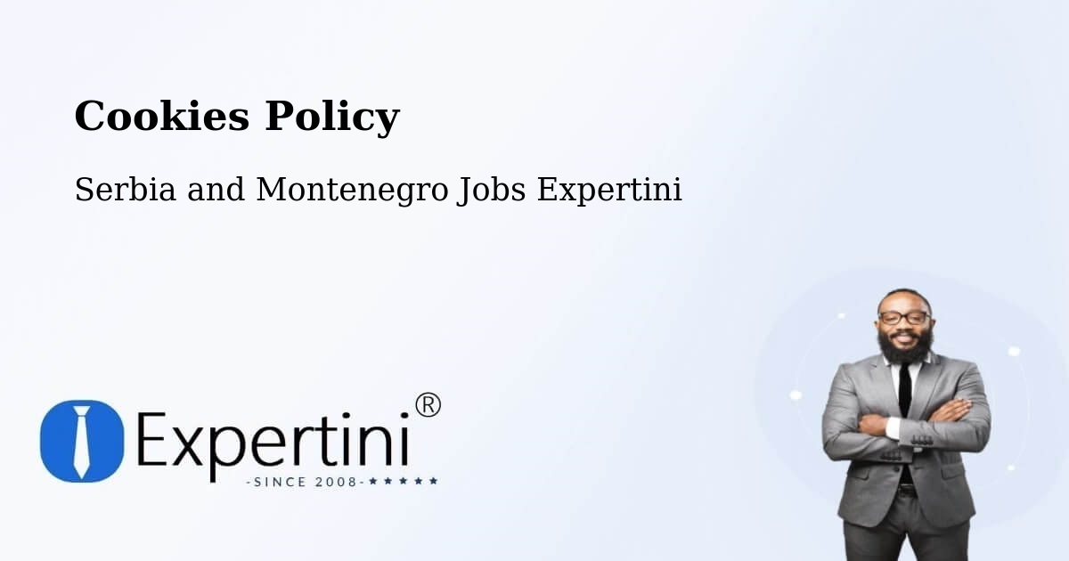 Cookie Policy – Esterhazy - Serbia and Montenegro Jobs Expertini