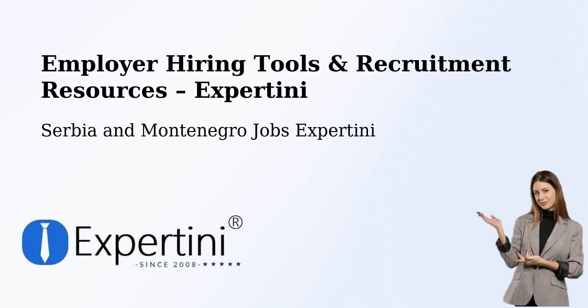 Employer Hiring Tools & Recruitment Resources – Esterhazy - Esterhazy, Serbia and Montenegro Jobs Expertini