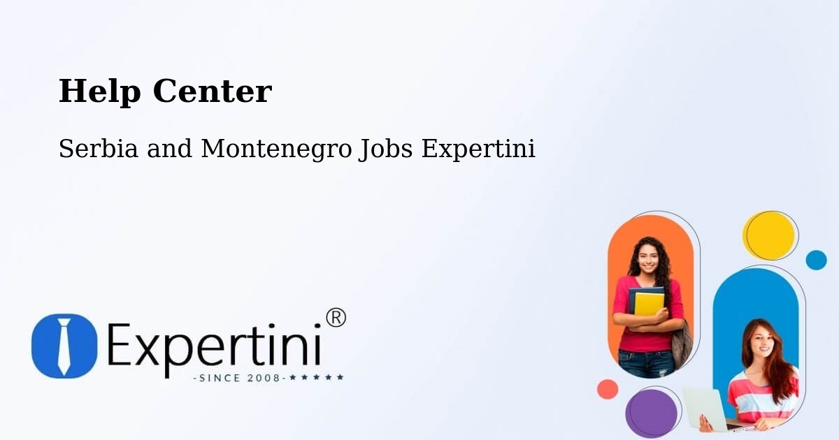 Help Center – Esterhazy - Serbia and Montenegro Jobs Expertini