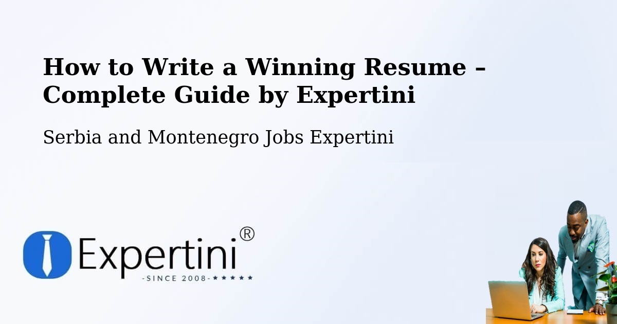 Resume Writing Guide for Job Seekers – Esterhazy - Esterhazy, Serbia and Montenegro Jobs Expertini