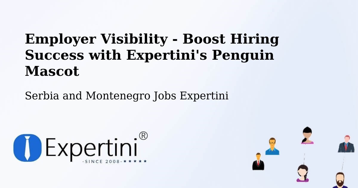 CV and Resume Visibility Optimization – Esterhazy - Serbia and Montenegro Jobs Expertini